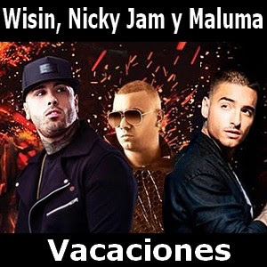 Wisin, Nicky Jam y Maluma – Vacaciones