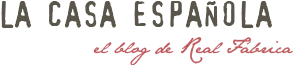 La Casa Española | el blog de Real Fabrica