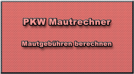 PKW Mautrechner PKW Mautrechner