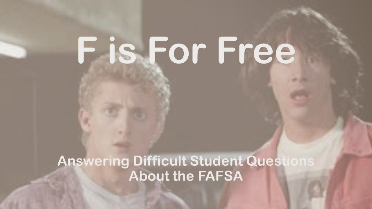 F Stands for Free Answering Difficult Student Questions About the FAFSA