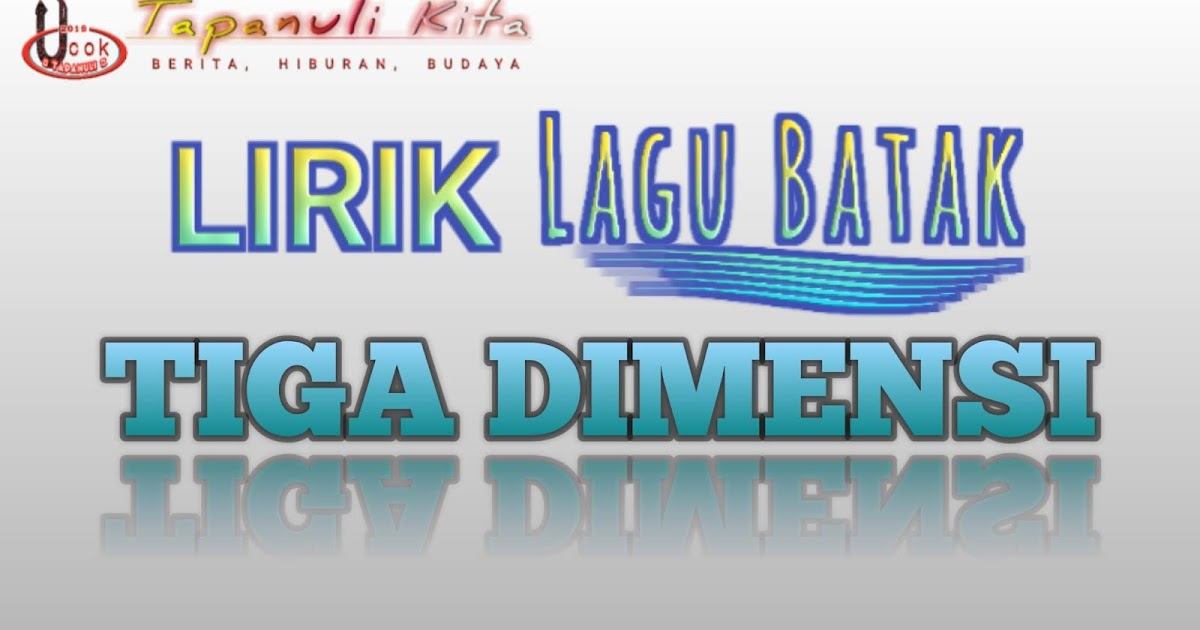 Lirik Lagu Ingot Ma Ito Tiga Dimensi Tapanuli Kita