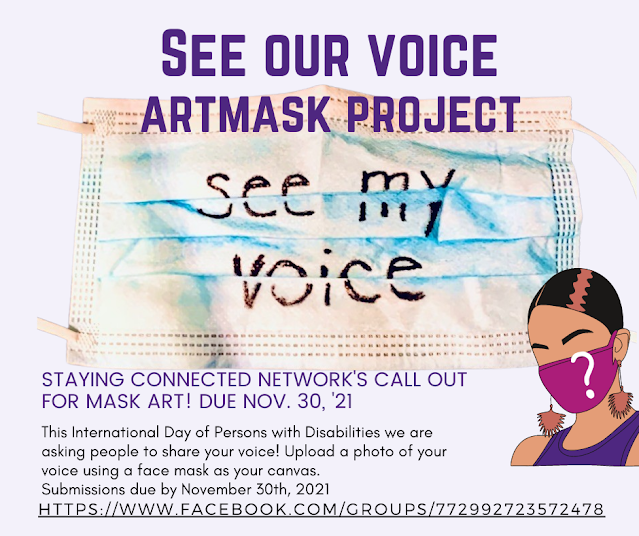 This International Day of Persons with Disabilities we are asking people to share your voice! Upload a photo of your voice using a face mask as your canvas.   Submissions are due by November 30th, 2021