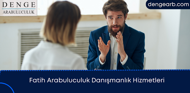 Fatih Arabuluculuk Danışmanlık Hizmetleri