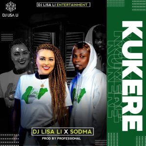 DJ Lisa Ft Sodma - Kukere