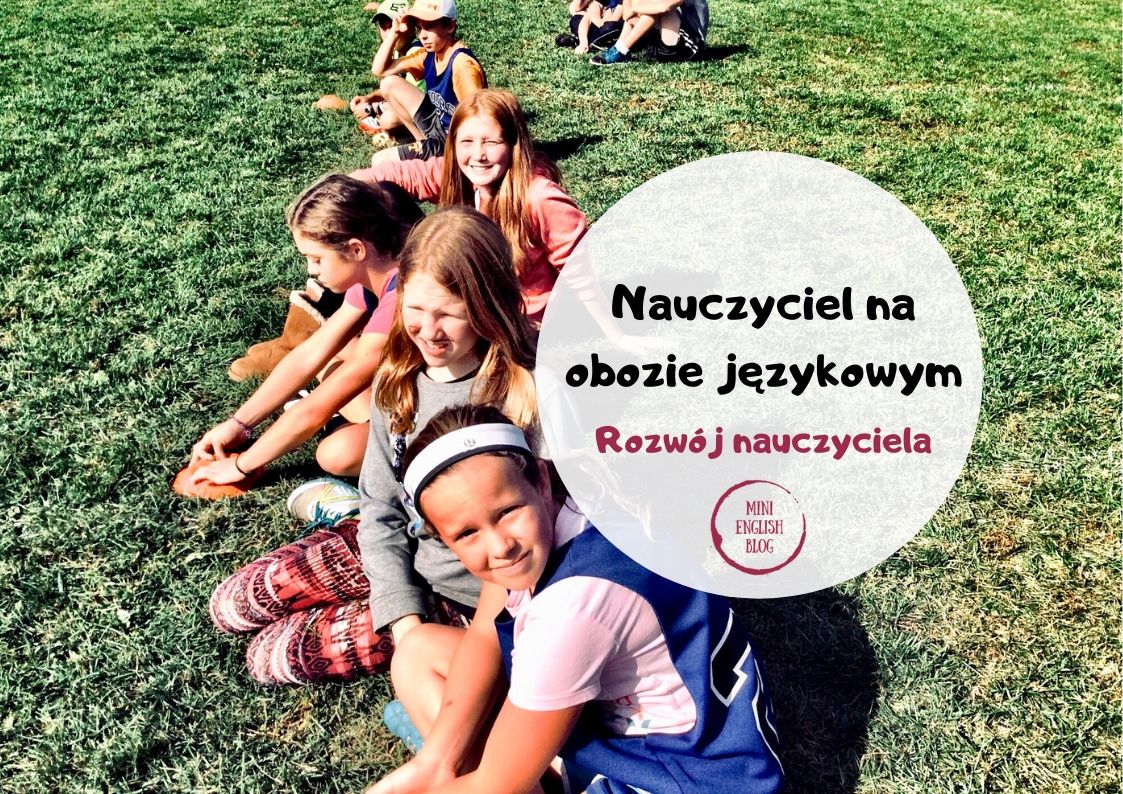 Rozwój nauczyciela. Nauczyciel na obozie językowym