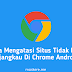 Cara Mengatasi Situs Ini Tidak Dapat Dijangkau Di Chrome Android Dengan
Mudah | NinoPedia.com