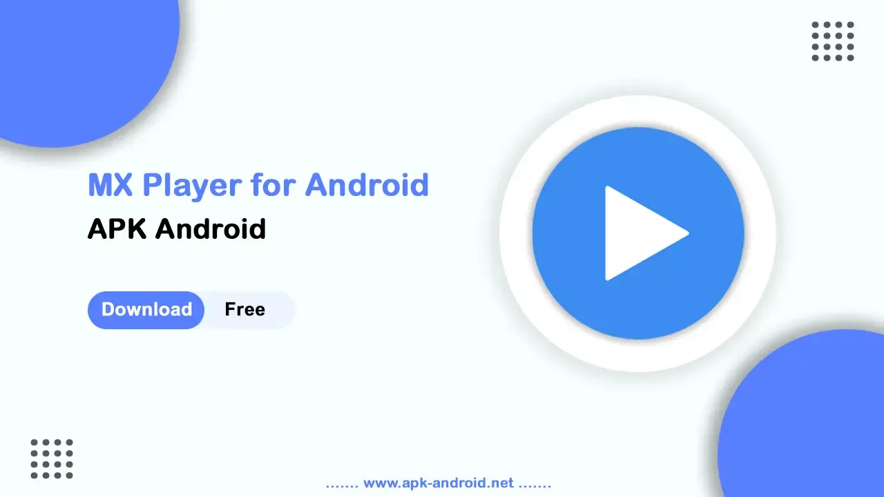Download MX Player APK - Your Ultimate Video Player for Android