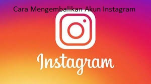  Jika  ingin mengembalikan akun instagram anda yang mugkin karena lupa password atau kena  Cara Mengembalikan Akun Instagram yang di Hack atau Lupa Password Terbaru