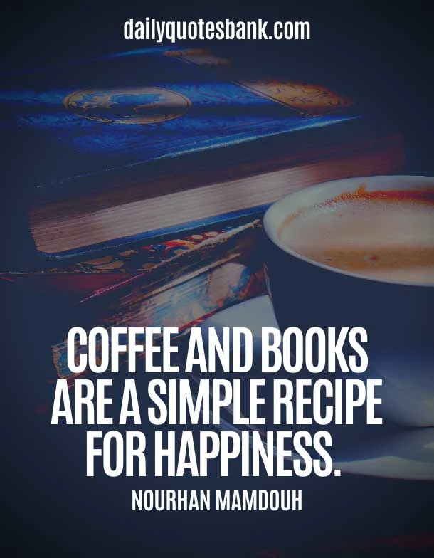 Happiness Coffee Lover Quotes