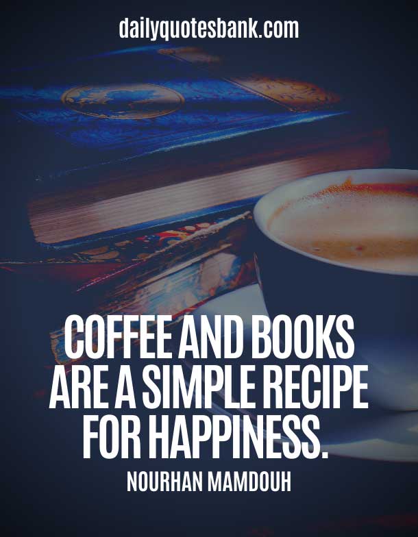 150 Motivational Quotes About Coffee For Coffee Lovers