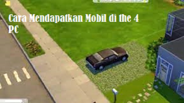 Cara Mendapatkan Mobil di the Sims 4 PC