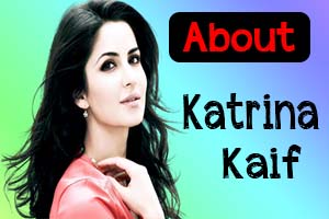 About Katrina Kaif