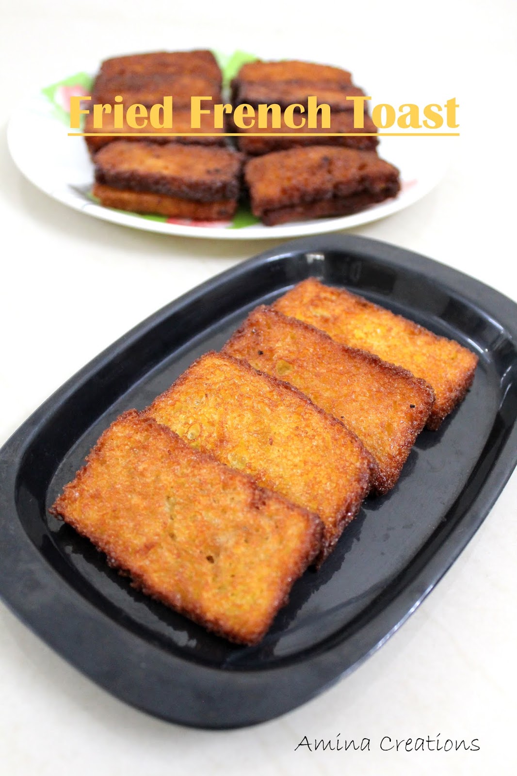 AMINA CREATIONS FRIED FRENCH TOAST/ FRIED SWEETENED BREAD TOAST RECIPE