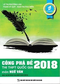 Công phá đề thi THPT Quốc gia 2018 môn Ngữ văn - Lê Thị Phương Lan