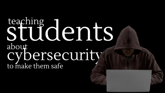 Teaching Students About cybersecurity in The Internet