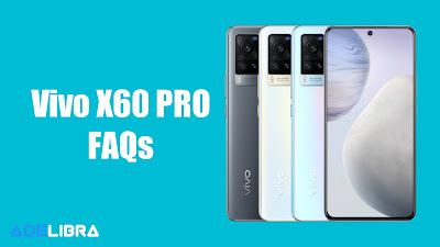 Vivo X60 Pro FAQs