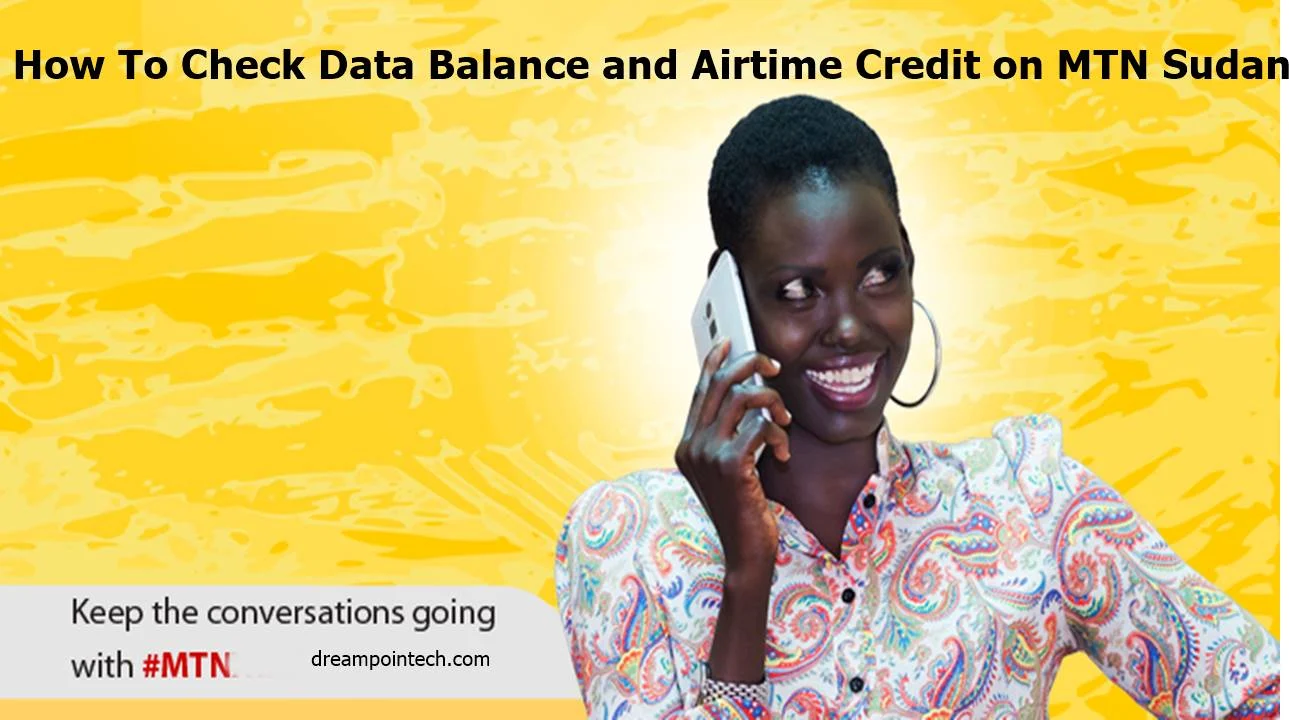How to Check Credit and Data Balance on MTN Sudan? - USSD Codes