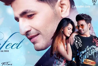 Perfect Lyrics Mann Dhami Ft Nikk perfect lyrics mann dhami ft nikk