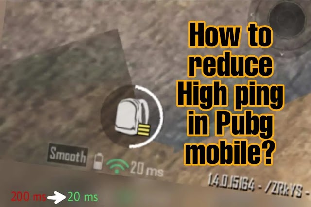 how to reduce High ping in PUBG mobile & Battlegrounds Mobile India?