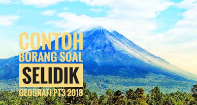 Contoh Borang Soal Selidik Geografi PT3 2018 