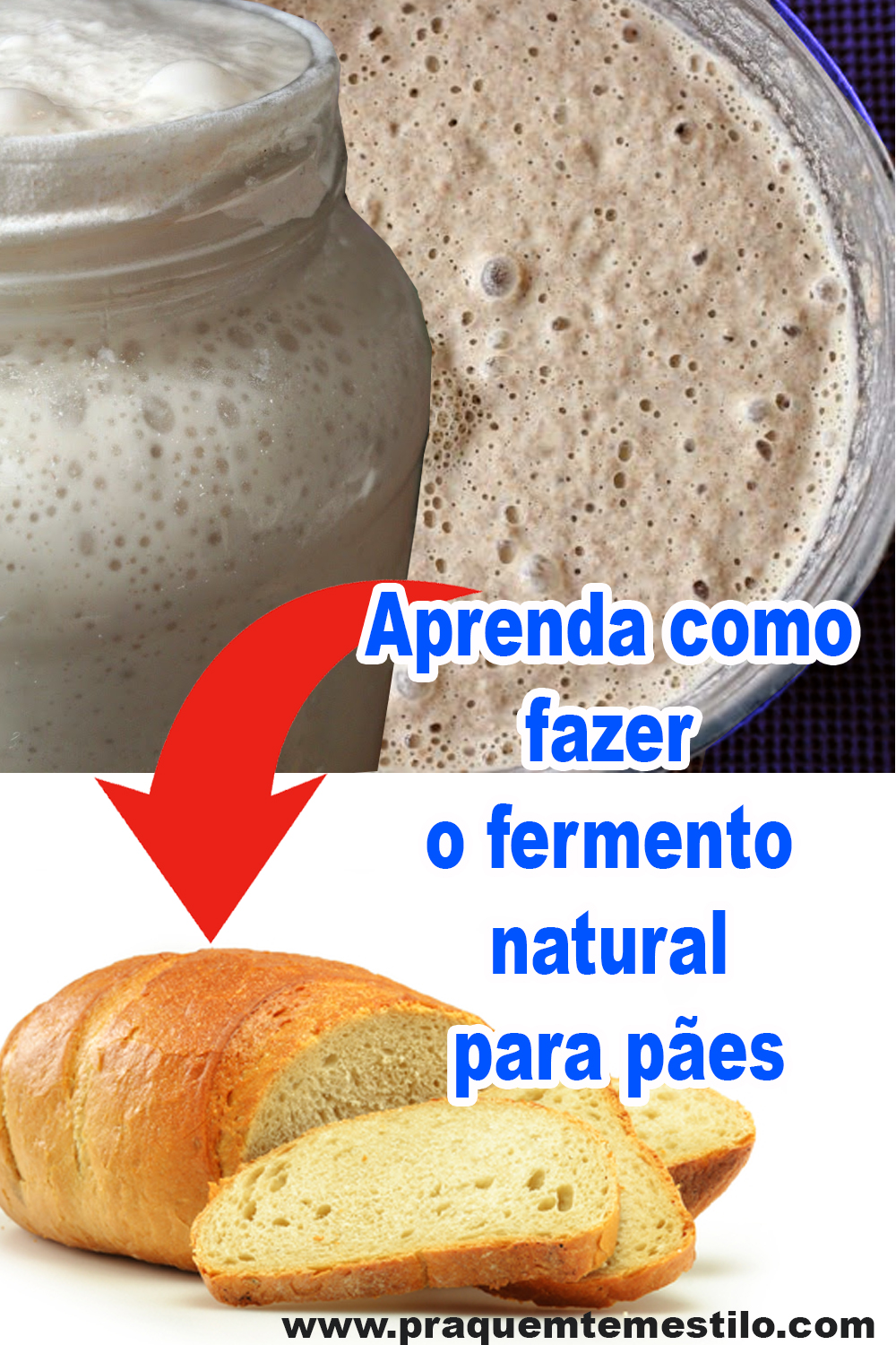 Aprenda como fazer o fermento natural para pães - Pra Quem Tem Estilo