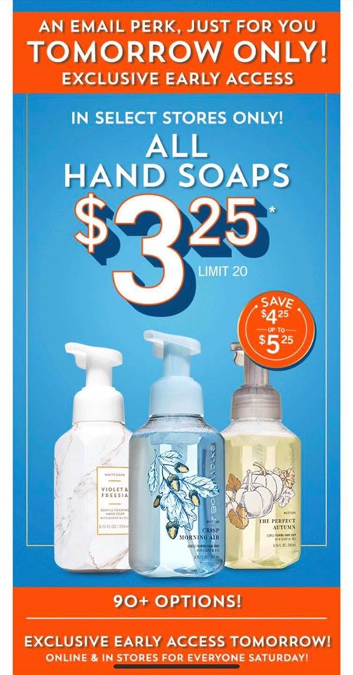 Life Inside The Page Bath Body Works Early Access Email For Select Stores Tomorrow Hand Soap Sale 3 25 Code Required Life Inside The Page Bath Body Works Early Access Email For Select Stores Tomorrow Hand Soap Sale 3 25 Code Required