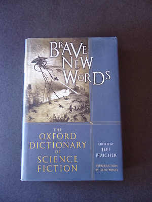 Brave New Words: the Oxford Dicitionary of Science Fiction