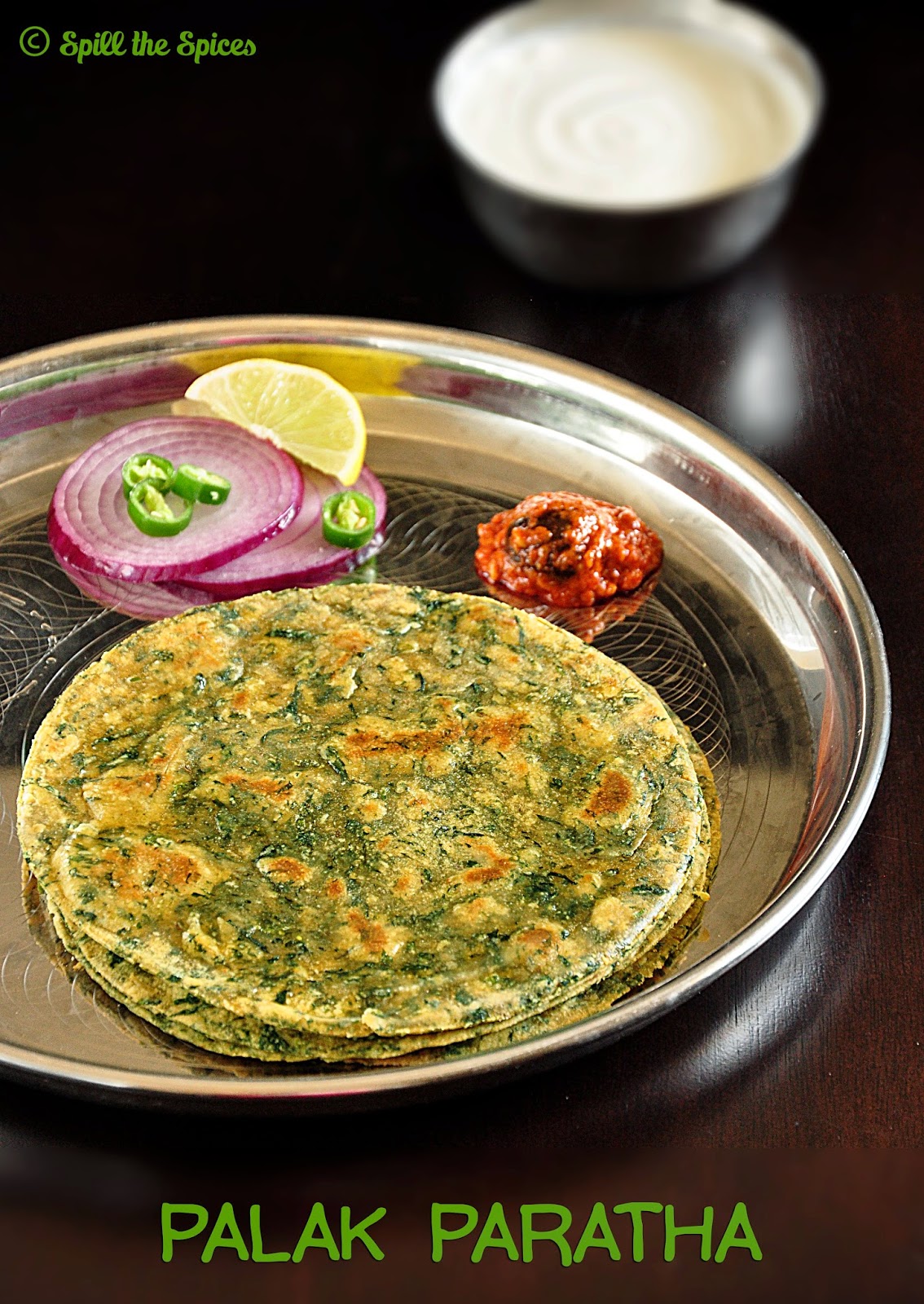 Palak Paratha | Spinach Paratha | Spill the Spices