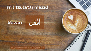 fi'il tsulatsi mazid wazan أَفْعَلَ