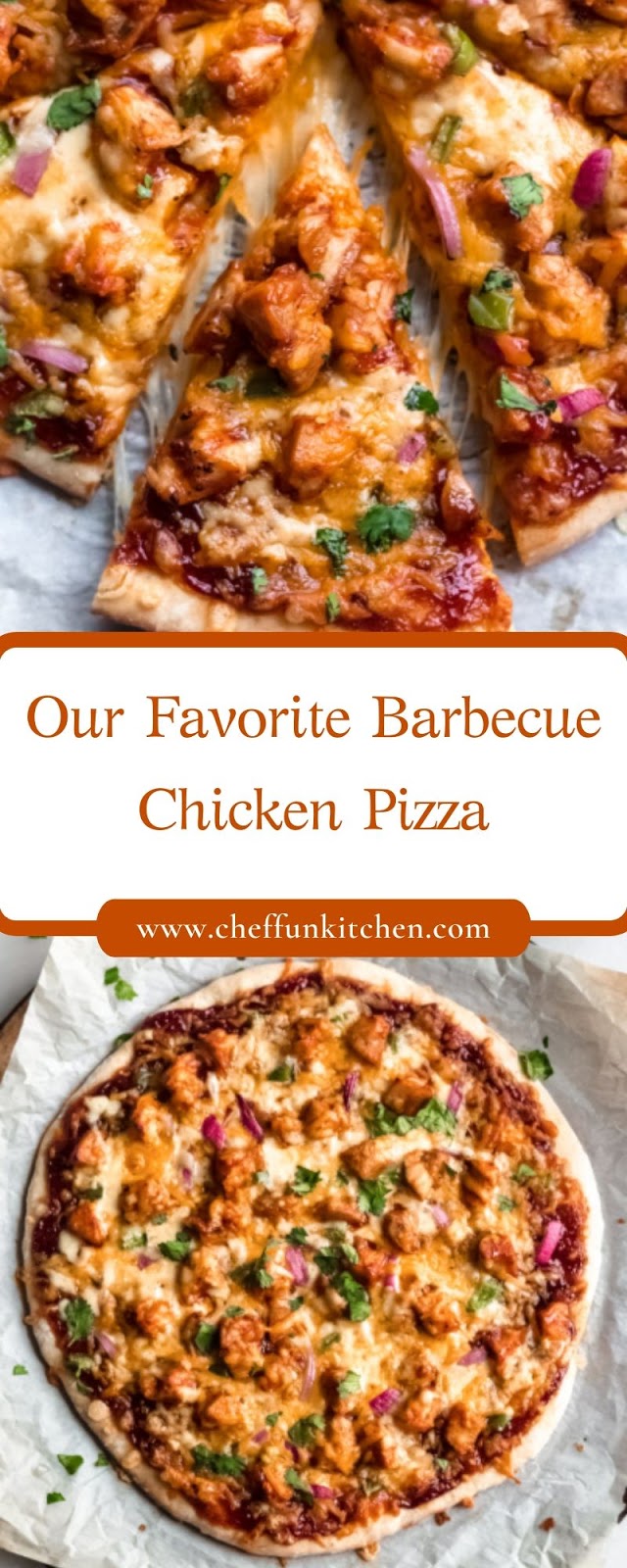 Our Favorite Barbecue Chicken Pizza Our Favorite Barbecue Chicken Pizza