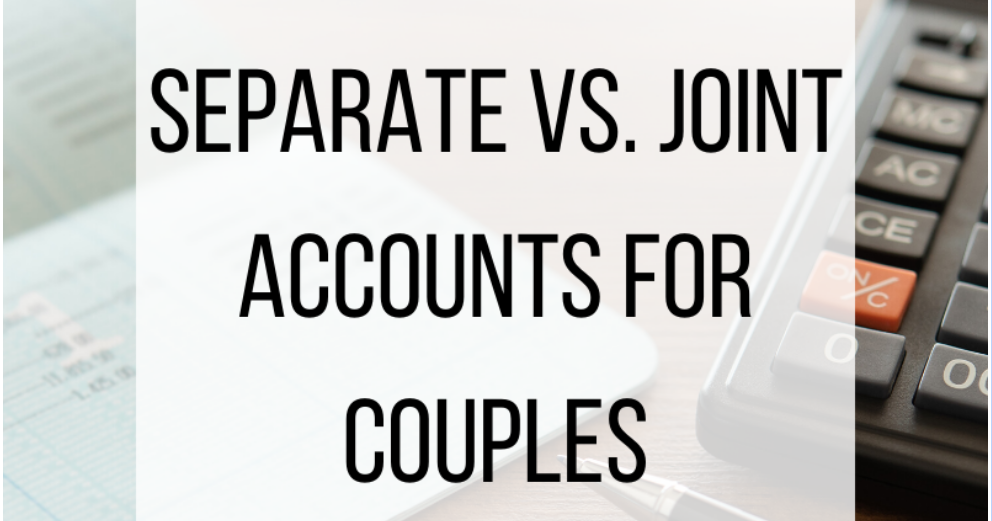 Ask Away Blog Separate vs Joint Accounts for Couples