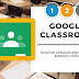 PANDUAN LANGKAH DEMI LANGKAH GOOGLE CLASSROOM (2019) BERSERTA VIDEO