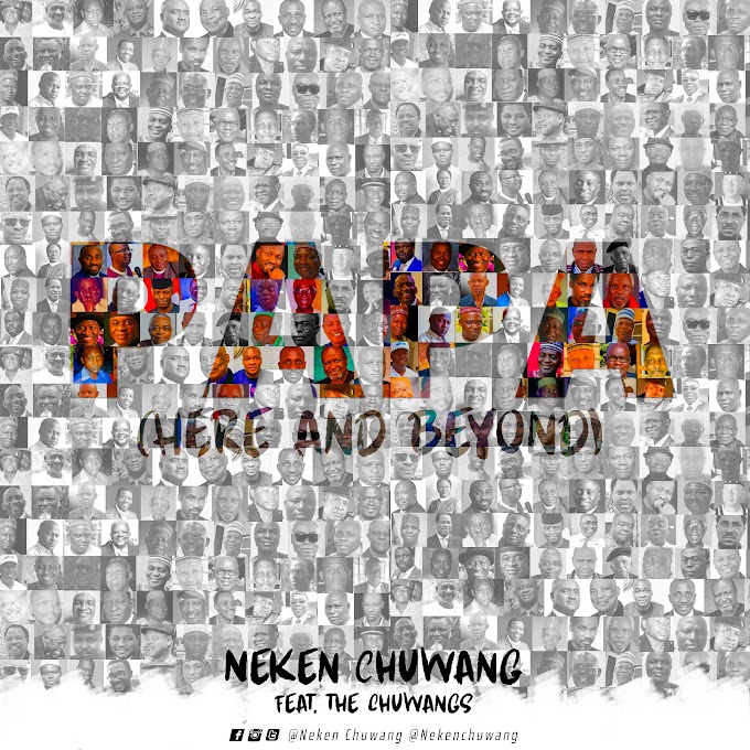 Download PAPA by Neken Chuwang | GospelMusicTune
