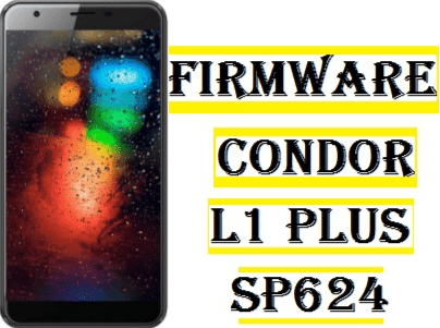 تفليش هاتف كوندور Firmware Condor L1 Plus SP624