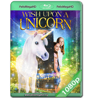 WISH UPON A UNICORN (2020) WEB-DL 1080P HD MKV ESPAÑOL LATINO