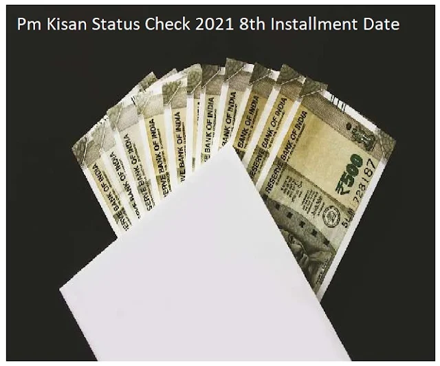Pm Kisan Status Check 2021 8th Installment Date 'पीएम किसान स्टेटस' चेक 2021 8वीं किस्त की तारीख - हिंदी शायरी एच