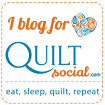 I Blog for QuiltSocial