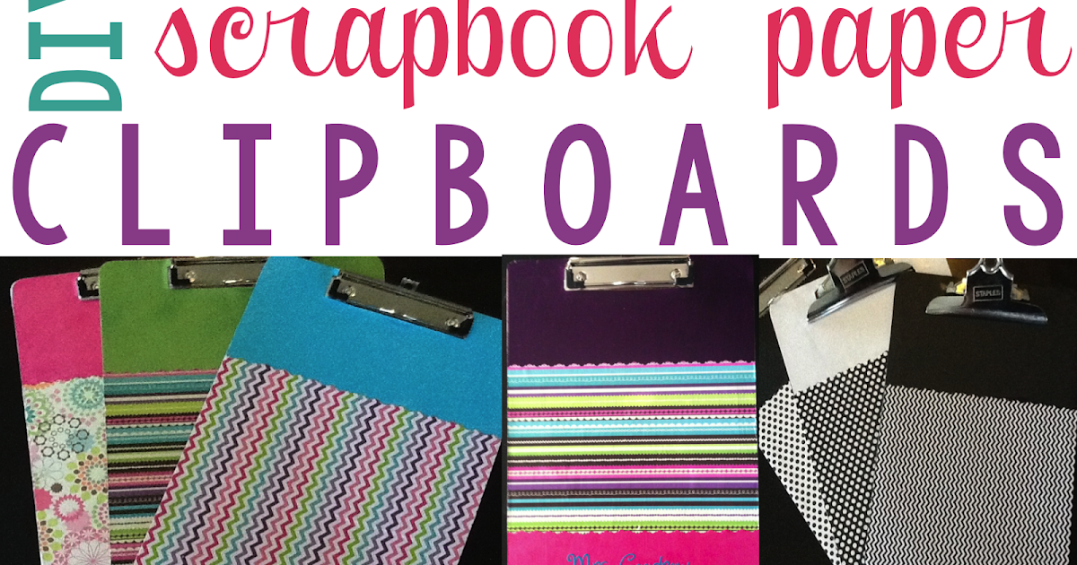 Diy Mod Podge Scrapbook Paper Clipboards Literacy Spark