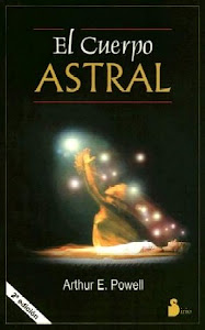 El Cuerpo Astral - Arthur Powell