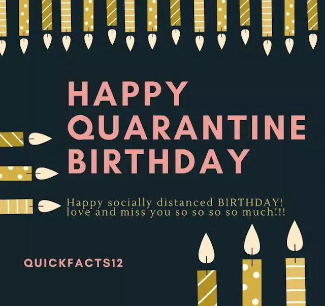 Quarantine Birthday Wishes & Quotes 2020