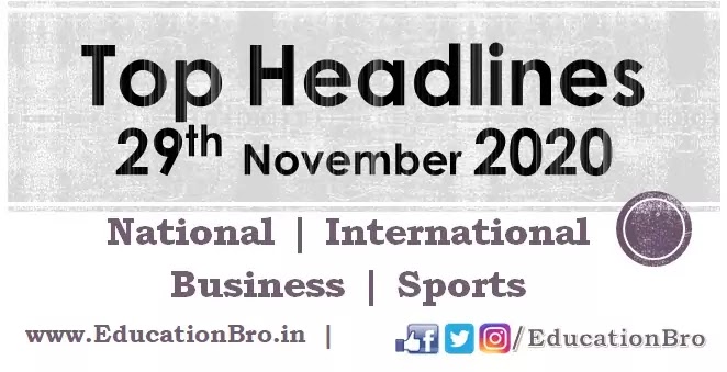 Top Headlines 29th November 2020 EducationBro