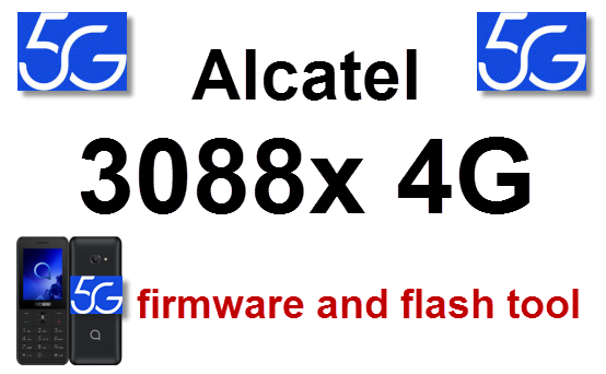 Alcatel 3088x 4G فلاشة-روم-برنامج تفليش