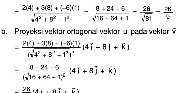 Diketahui Vektor U 2i 3j 6k Dan V 4i 8j K Tentukan A Proyeksi Skalar Mas Dayat