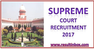 Supreme Court Of India Recruitment 2017 Supreme Court Of India Recruitment