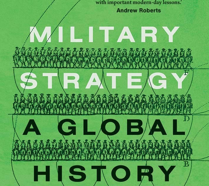 The Military Reviewer Military Strategy A Global History Jeremy Black