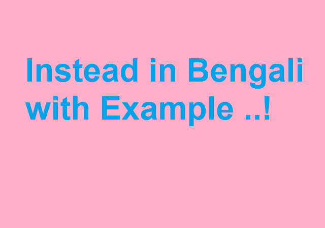Instead Bengali 