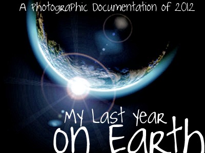 Last Year on Earth: 1-22-2012