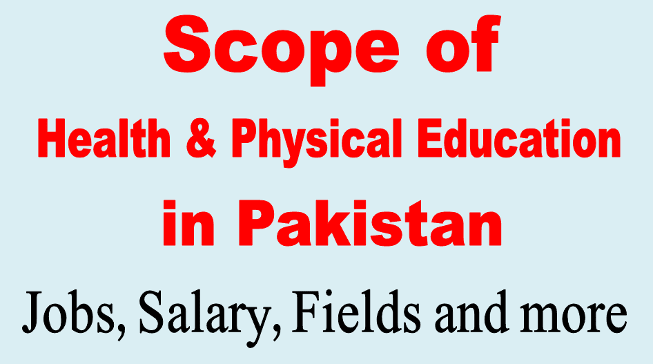 MSc or BS health and physical education degree scope in Pakistan