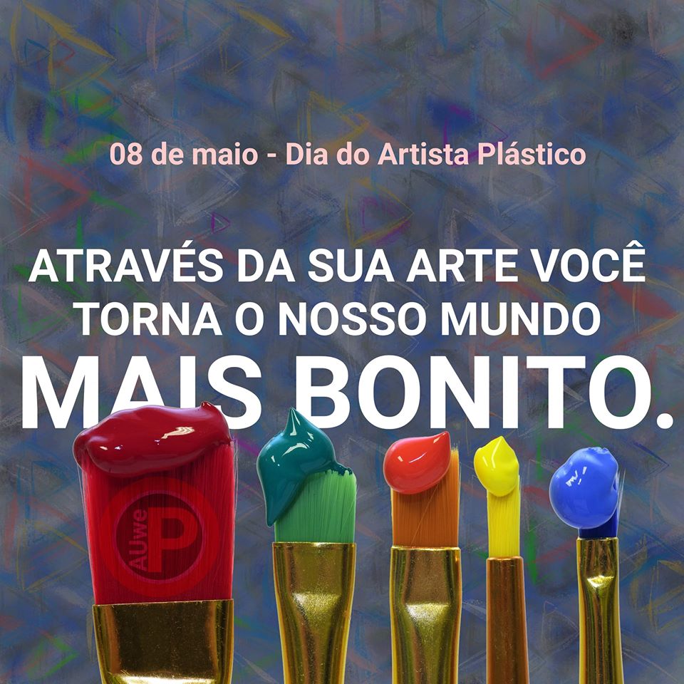 Dia do Artista Plástico 08 de maio Pinturas do AUwe Dia do Artista Plástico 08 de maio Pinturas do AUwe