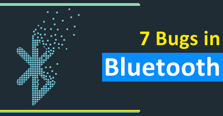 7 New Bugs in Bluetooth Let Hackers Impersonate As Legitimate Device & Launch DDoS Attacks